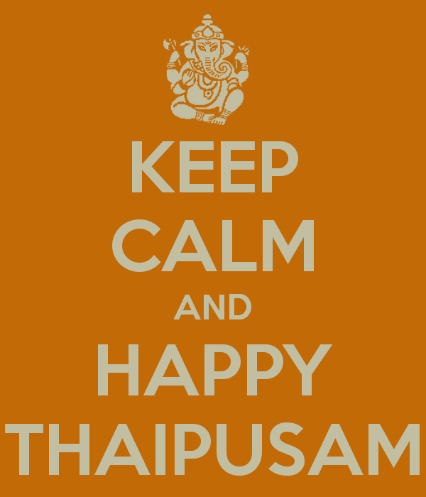 Keep Calm And Happy Thaipusam