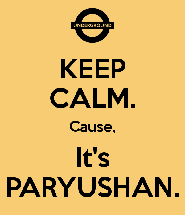 Keep Calm Because Its Paryushan