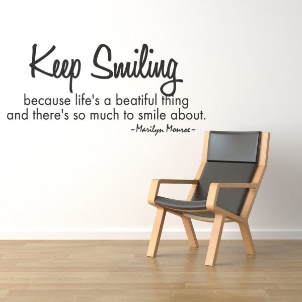 Keep Smiling Because Lifes A Beautiful THing