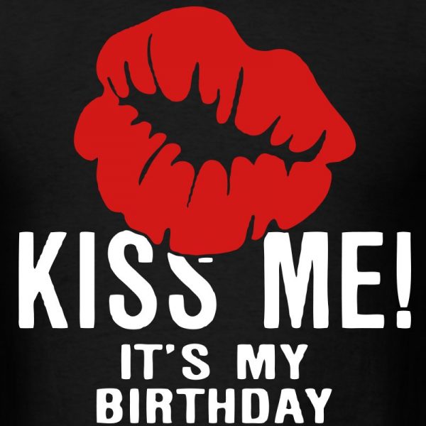 Kiss Me It's My Birthday