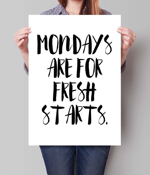 Mondays are for fresh starts