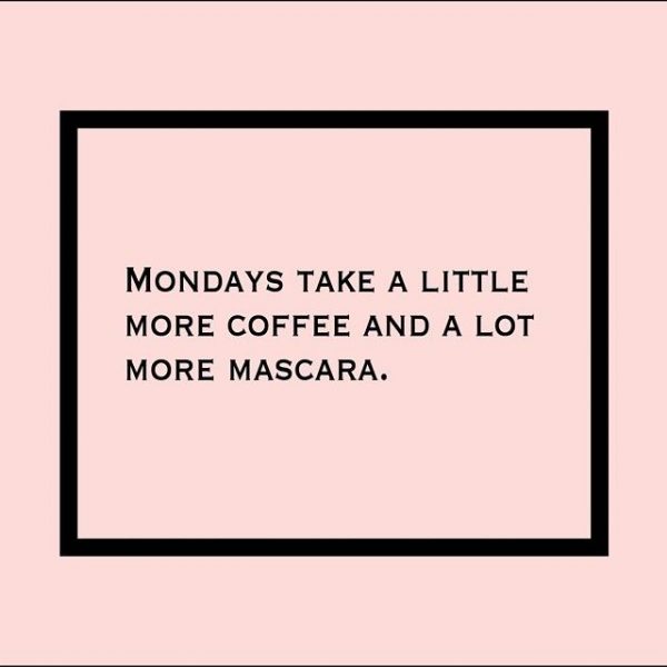 Mondays take a little more coffee