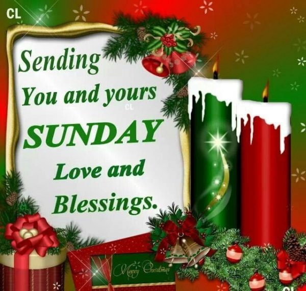 Sending You And Yours Sunday Love And Blessings