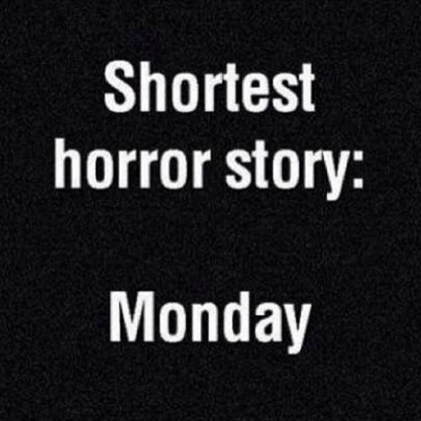 Shortest horror story monday