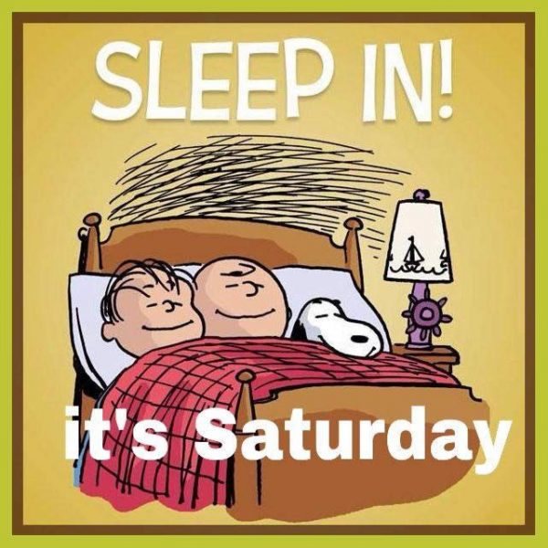 Sleep In Its Saturday