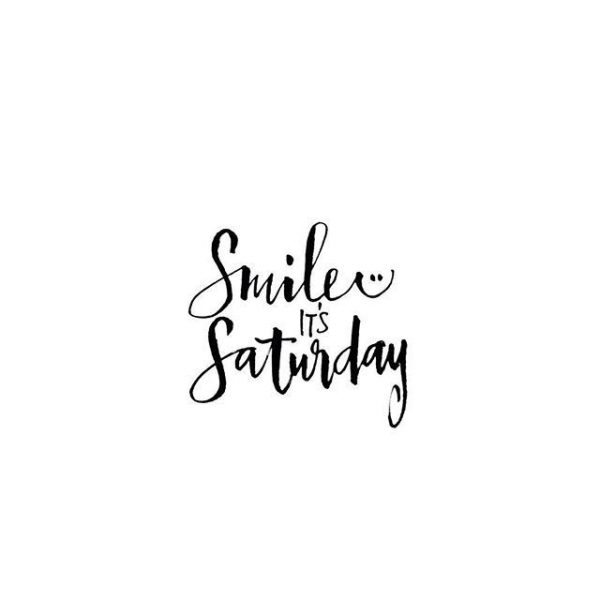 Smile It’s Saturday