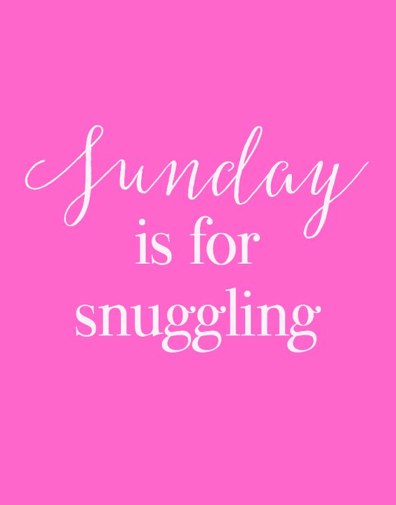 Sunday Is For Snuggling