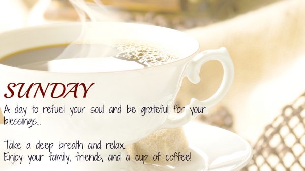 Sunday A Day To Refuel your Soul and Be Grateful For you Blessings