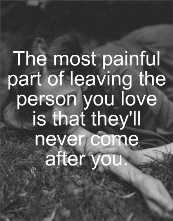 Th Most Painful Part Of Leaving The Person