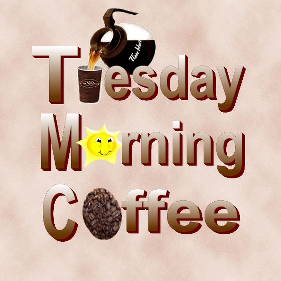 Tuesday morning coffee