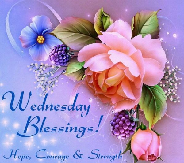 Wednesday Blessings Hope Courage And Strength