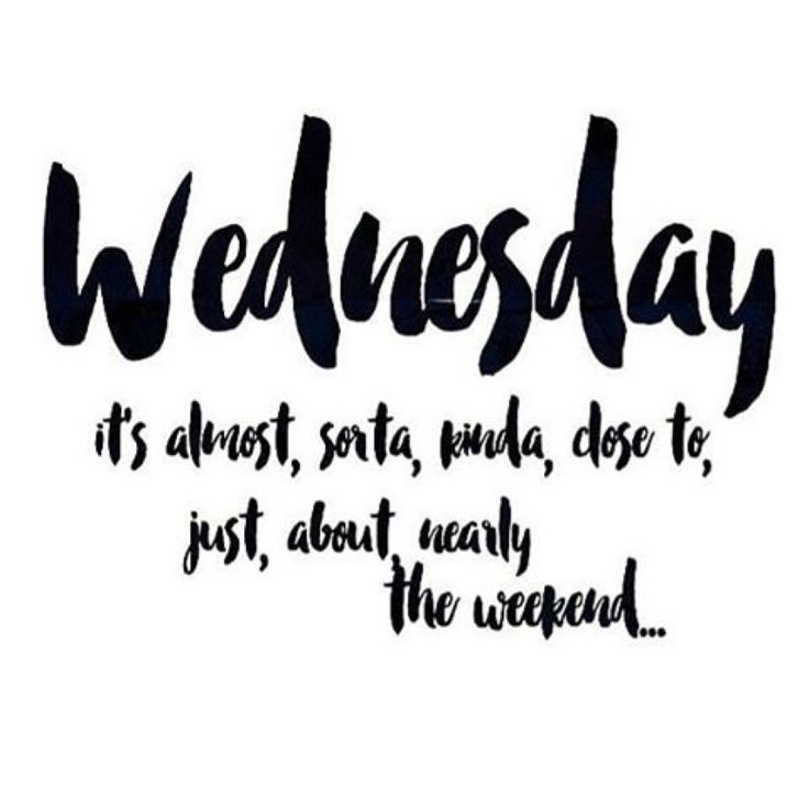 Wednesday | Happy wednesday quotes, Wednesday hump day, Good morning ...