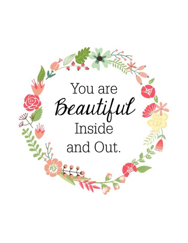 You Are Beautiful Inside And Out
