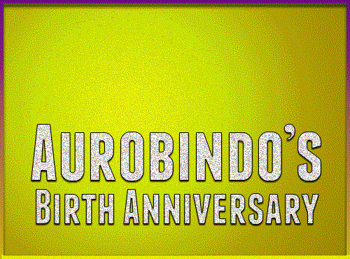 Aurobindo’s Birth Anniversary Pic