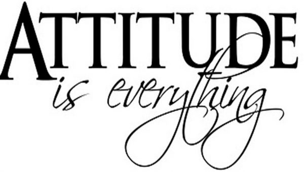 Attitude Is Everything