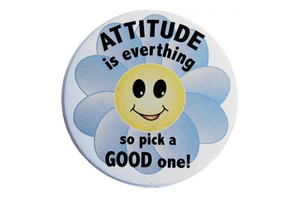 Attitude Is Everything So Pick A Good One