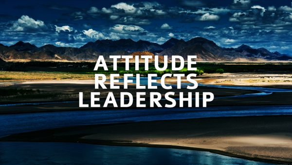 Attitude Reflects Leadership