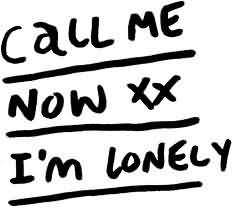 Call Me Now I’m Lonely Graphic