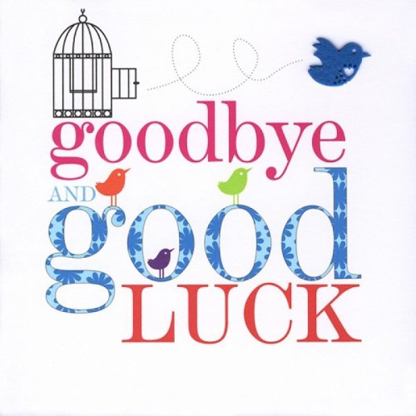 Good Bye And Good Luck Pic