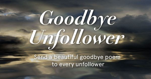 Good Bye Unfollower