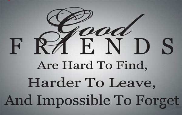Good Friends Are Hard To Find