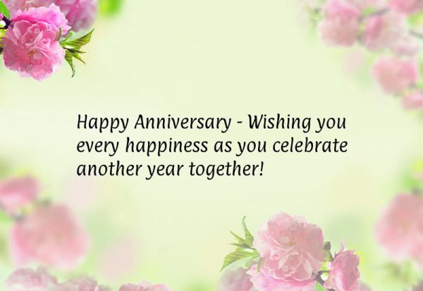 Happy Anniversary Wishing You Every Happiness As You Celebrate Another