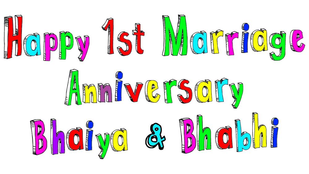 Happy First Marriage Anniversary Bhaiya & Bhabhi 