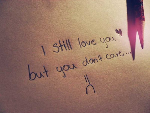  I Still Love You But You Dont Care