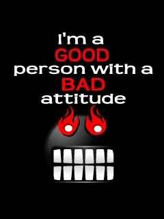 I’m A Good Person With A Bad Attitude