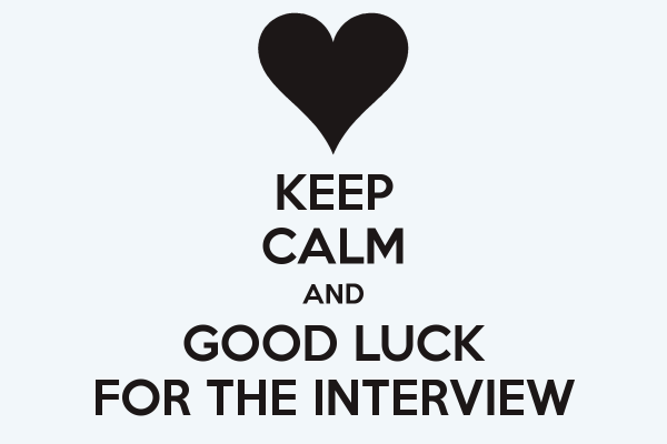 Keep Calm And Good Luck For The Interview