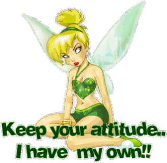 Keep Your Attitude I Have My Own Tinkerbell Glitter