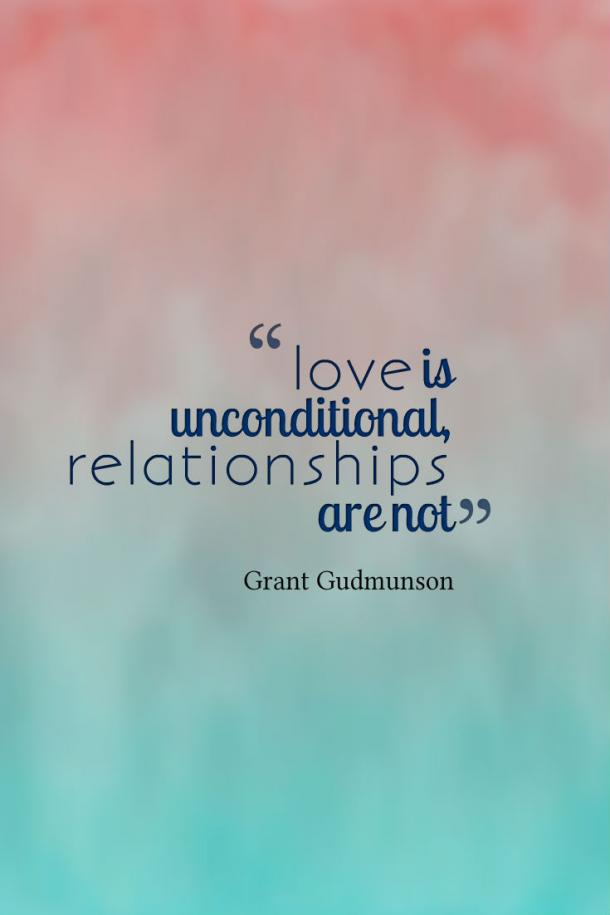 In what relationship is a unconditional love The True