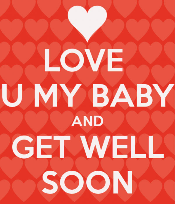 Love You My Baby And Get Well Soon