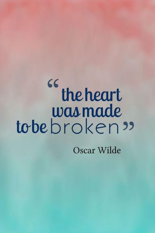The Heart Was Made To Be Broken