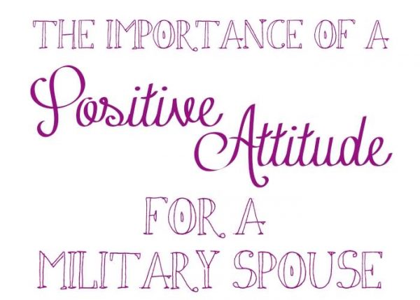 The Importance Of A Positive Attitude For A Military Spouse