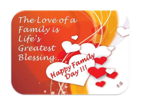 The Love Of A Family Is Life’s Greatest Blessing Happy Family Day