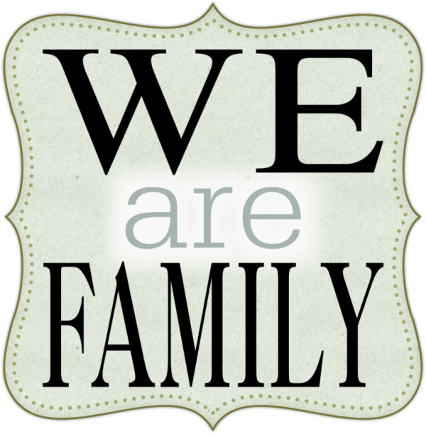 We Are Family