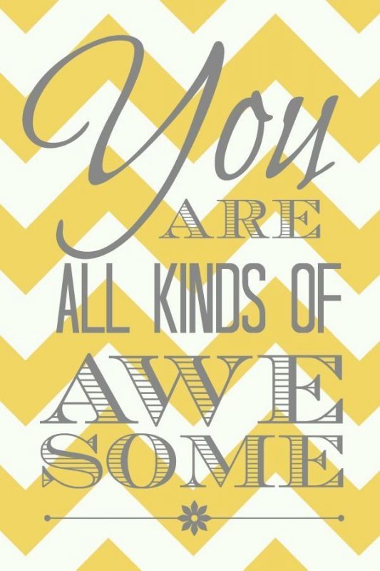 You Are All Kinds of Awesome – Printable