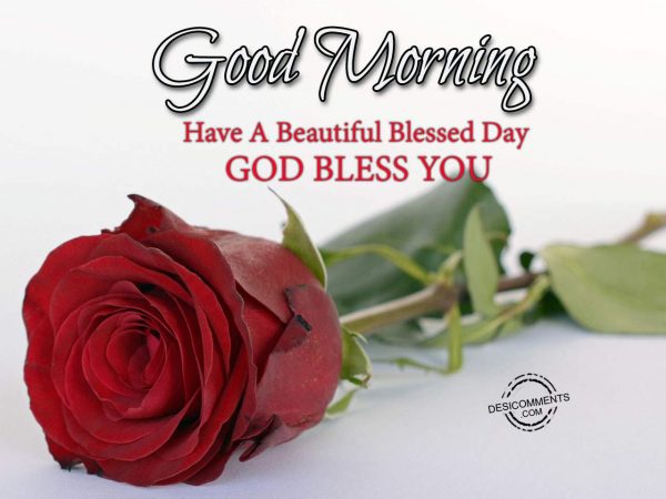 Good Morning – God Bless You