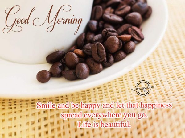 Good Morning - Smile And Be Happy