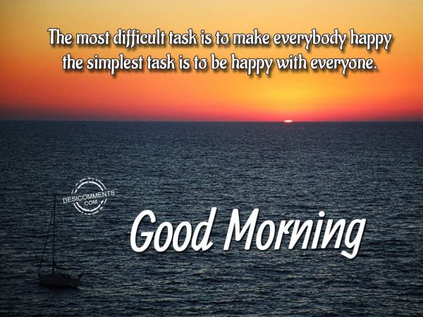 Good Morning - The Most Difficult Task