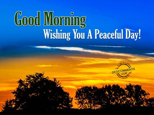 Good Morning – Wishing You A Happy Day