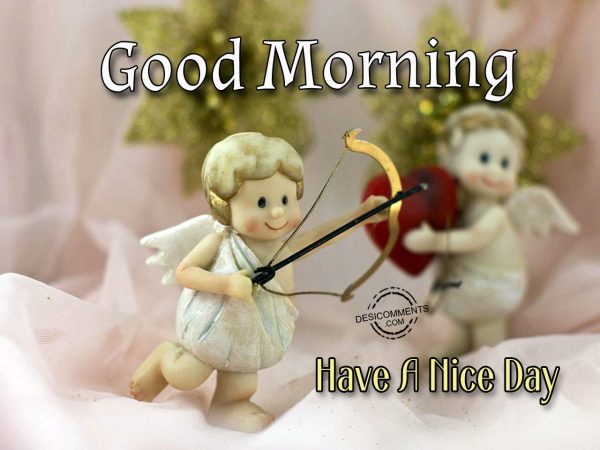 Good Morning - Wishing You A Nice Day