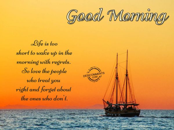 Life Is Too Short - Good Morning