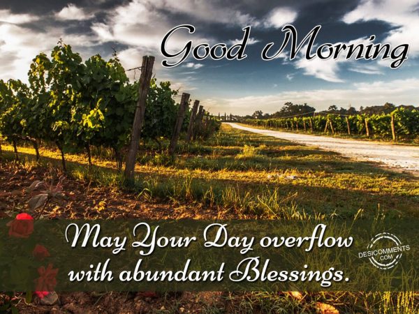 May Your Day Overflow With Abundant Blessings