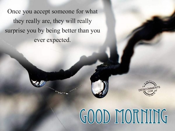 Once You Accept Someone - Good Morning