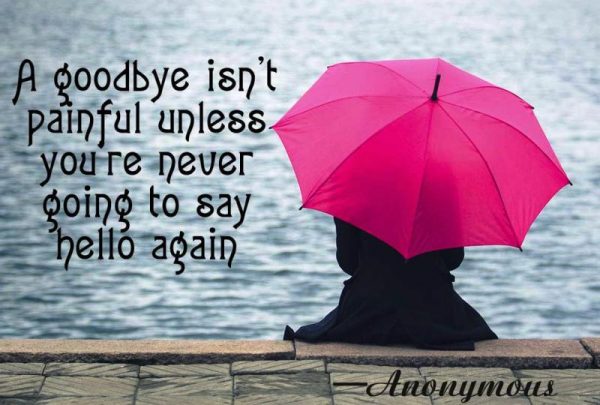 A Goodbye Isnt Painful Unless