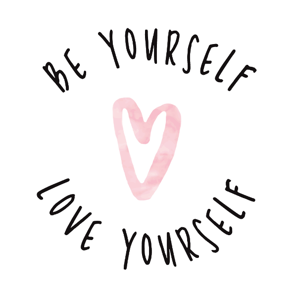 Be Yourself Love Yourself