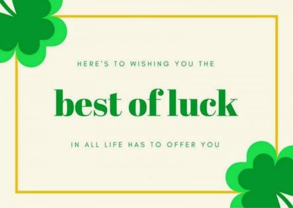 Best Of Luck In All Life Has To Offer You