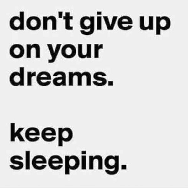 Don’t Give Up On Your Dreams